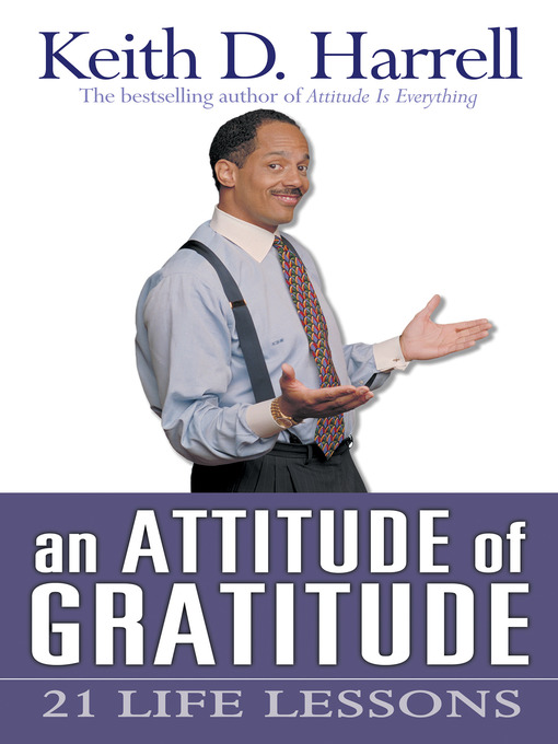 Title details for An Attitude of Gratitude by Keith D. Harrell - Available